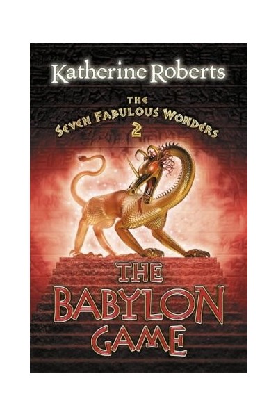 The Babylon Game (Seven Fabulous Wonders)
